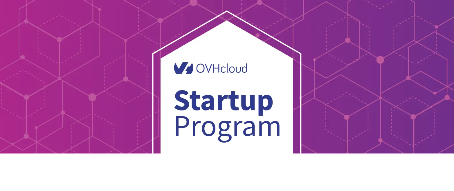 We joined the OVHcloud startup accelerator program